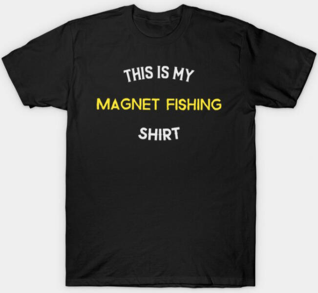 This My Magnet Fishing Shirt